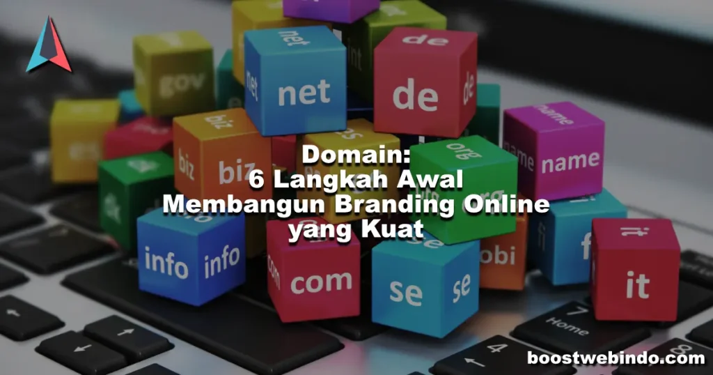 Domain 6 Langkah Awal Membangun Branding Online yang Kuat