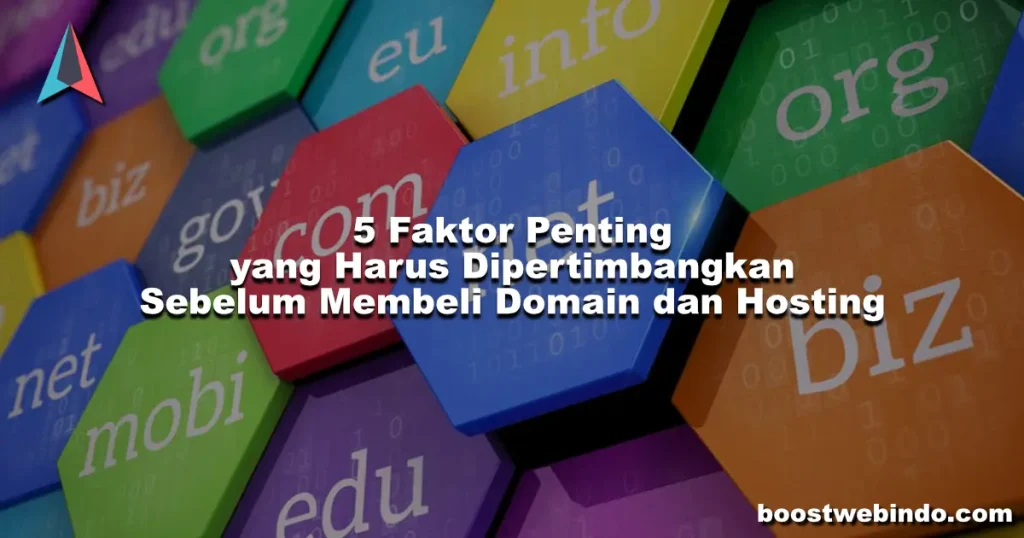 5 Faktor Penting yang Harus Dipertimbangkan Sebelum Membeli Domain dan Hosting