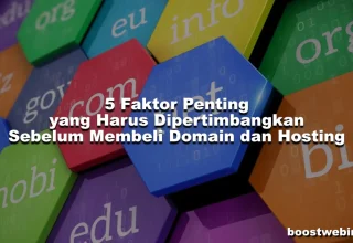 5 Faktor Penting yang Harus Dipertimbangkan Sebelum Membeli Domain dan Hosting