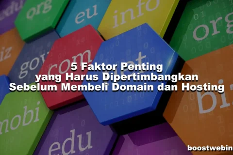5 Faktor Penting yang Harus Dipertimbangkan Sebelum Membeli Domain dan Hosting