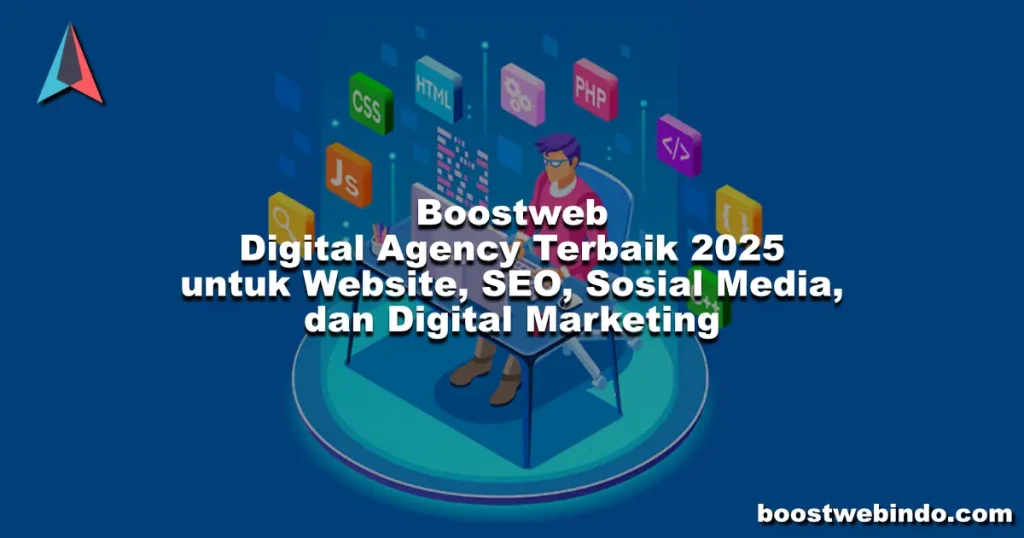 Boostweb Digital Agency Terbaik 2025 untuk Website, SEO, Sosial Media, dan Digital Marketing