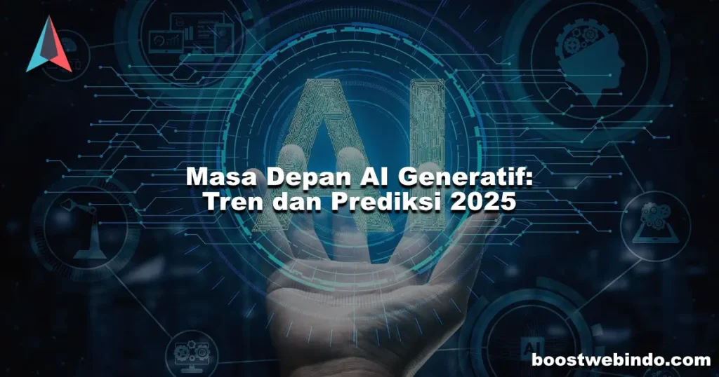 Masa Depan AI Generatif Tren dan Prediksi 2025
